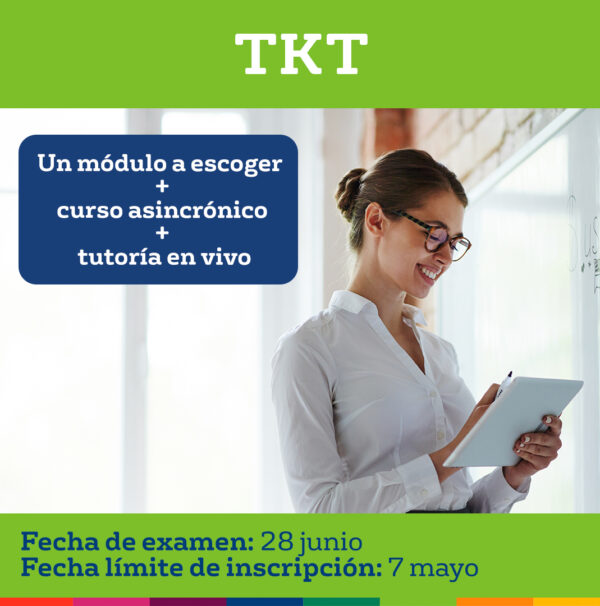 TKT: Un módulo a escoger + curso asincrónico + tutoría en vivo